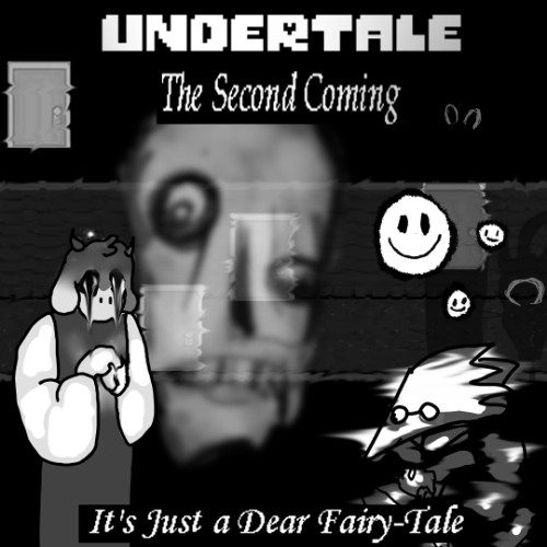 Stream [UNDERTALE: The Second Coming] - It's Just a Dear Fairy-Tale by ...