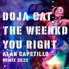 You Right - Doja Cat,The Weeknd (Alan Capetillo Remix)