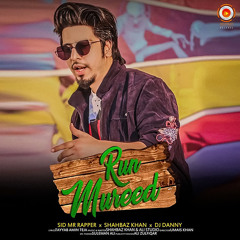 Run Mureed (feat. Shahbaz Khan)