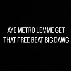 i no longer trust you lol (Prod. Metro Boomin) #bbldrizzybeatgiveaway