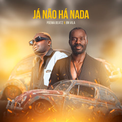 Poema Beatz x BN VILA - Ja nao ha nada