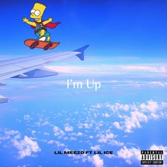 I’m Up (feat. Lil Ice)