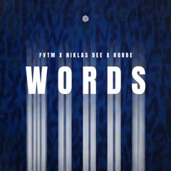 FVTM, Niklas Dee & Robbe - Words