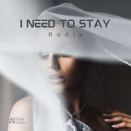 Rodle - I Need To Stay
