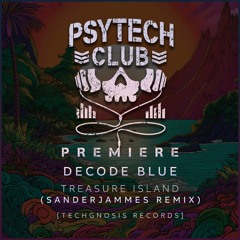 PREMIERE: Decode Blue - Treasure Island (Sanderjammes Remix) [Techgnosis Records]