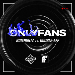 Only Fans (ft Double-Eff)