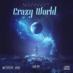 Lil CR - Crazy World