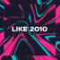 LIKE 2010