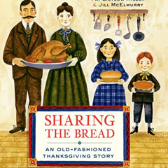 [Download] EPUB ✔️ Sharing the Bread: An Old-Fashioned Thanksgiving Story by  Pat Zie