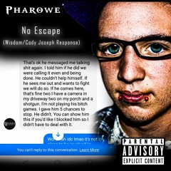 No Escape/StinkBug (Wisdom/Cody Joseph Response)