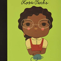 [FREE] EBOOK 📝 Rosa Parks (Volume 9) (Little People, BIG DREAMS, 9) by  Lisbeth Kais