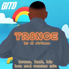 “TR8NCE” - DAYINTHEDISTRICT X DJSTR8NGE