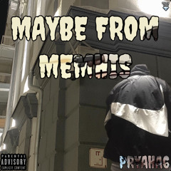MAYBE FROM MEMHIS🐺(freestyle)