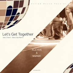 Let's Get Together (feat. Charm) [Disco Sax Remix]