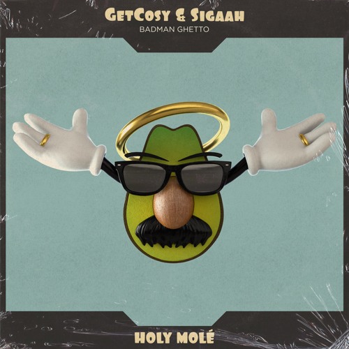 GetCosy & Sigaah - Badman Ghetto [Holy Molé]