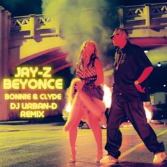 Jay-Z ft. Beyonce - Bonnie and Clyde (Dj Urban-D Mashup Remix)