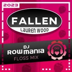 Fallen (DJ Rowmania Floss Mix) – Lauren Wood