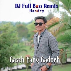 DJ Gaseh Yang Gadoeh