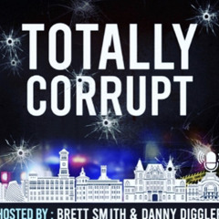 #151 - Totally Corrupt Podcast - Brett & Diggs - 07.02.2023