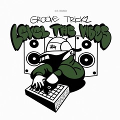 Groove Trickz - Level The Vibes