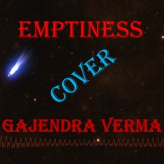 Emptiness ( Tune Mere Jaana ) | Gajendra Verma | Instrumental Cover