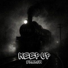 Ekarow - Keep Up [FREE DL]