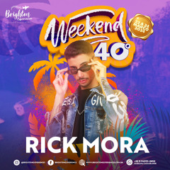 Rick Mora - Live Set Weekend 40º 2024