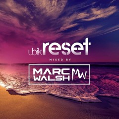 Ubik Reset - 002 Mixed by Marc Walsh