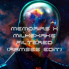 Memorias x Milkshake Filtered (Ramses Edit)