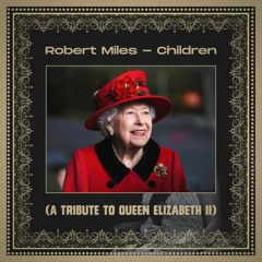 Robert Miles - Children (A Tribute To Queen Elizabeth II) Pitched