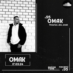 95-#QUICKTIMEVENTS- OMAK (17.03.24)