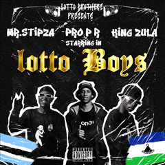 King Zuula & Stipza Wa Dikasi - Lotto Boys ft. Pro P R