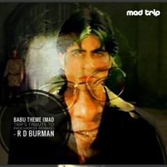 Babu Theme (Mad Trip's Tribute To Pancham'da Remake) - R D Burman x Mad Trip