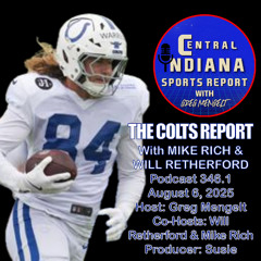 The Colts Report with Mike Rich & Will Retherford (Podcast 346.1)
