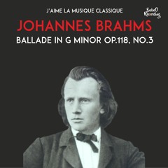 Brahms - Ballade in G Minor Op.118, No.3