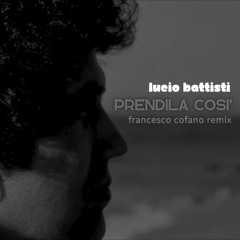 Lucio Battisti - Prendila Così (Francesco Cofano Remix)