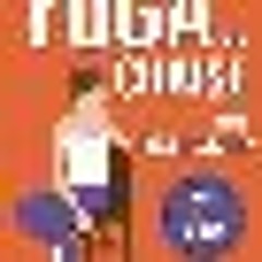 Télécharger le PDF Yoga sur Chaise pour Maigrir: Défi de 28 Jours pour Perdre la Graisse du Ventr