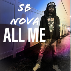 SB Nova - All Me (OPEN VERSE) 32B