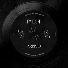 PYLOT - ARRIVO (Free Download)