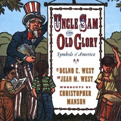 ( cpl1 ) Uncle Sam & Old Glory : Symbols of America by  Delno C. West,Jean M. West,Christopher Manso