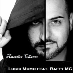 Roger Sanchez - Another Chance (Lucio Momo Feat Raffy Mc 2024 Rmx)
