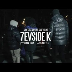 Sdot Go x NazGPG x Jay Hound - 7evSide K