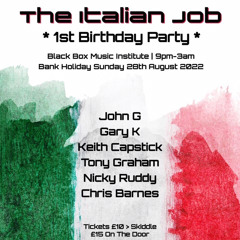 Gary K - The Italian Job 1st Birthday at Black Box Music Institute - Carlisle (28-8-2022)