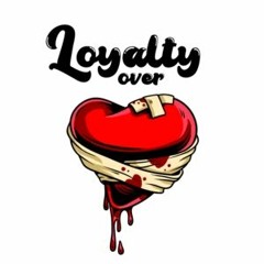 Loyalty>Love Ft. M3lly From Da MO