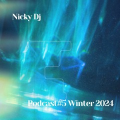Podcast #5 Winter 2024 NickyDj