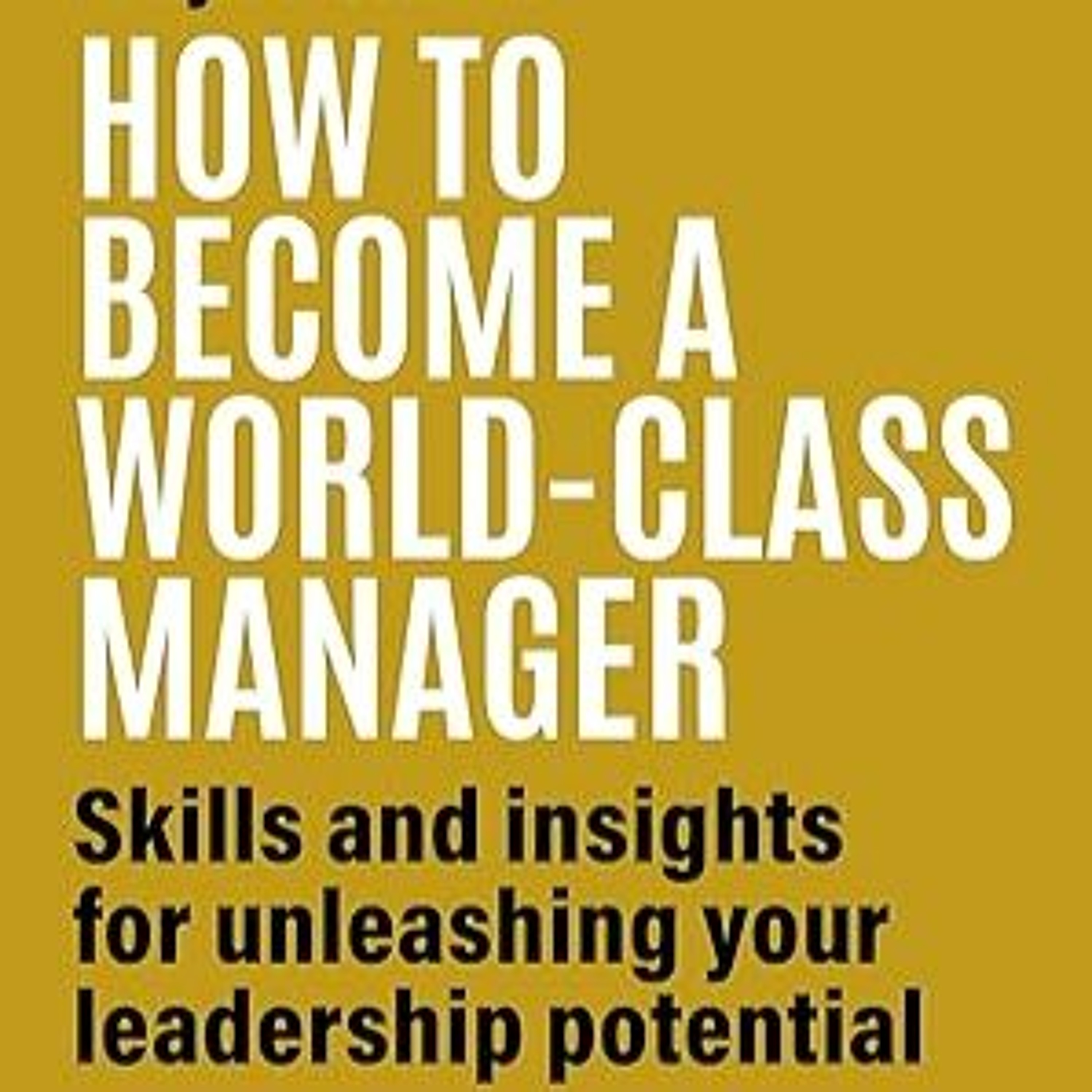 Wayne Clark author of "How to be a World Class Manager" episode artwork
