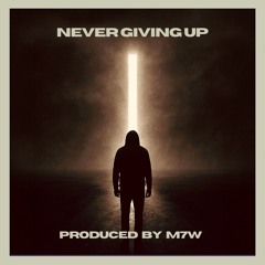 Never Giving Up