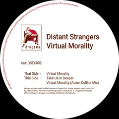 Distant Strangers - Virtual Morality (Incl. Adam Collins Remix) (DSEX002) (Reissue)