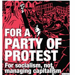 705 — For a party of protest: For socialism, not managing capitalism | A "new left"? | HK | Ireland