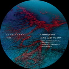 FPAE07 I Kato De Vidts - Aerial Super Highway (Snippets)